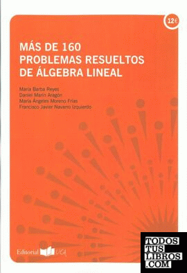 Más de 160 problemas resueltos de álgebra lineal