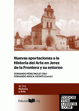 Nuevas Aportaciones a la Historia de Jerez de la Frontera y su entorno