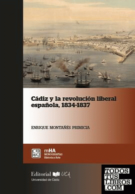 Cádiz  y  la  revolución  liberal  española,  1834-1837