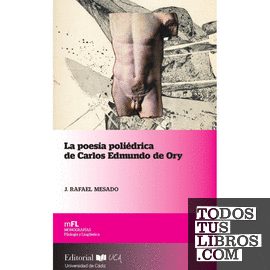 La poesía poliédrica de Carlos Edmundo de Ory