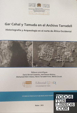 Gar Cahal y Tamuda en el Archivo Tarradell. Historiografía y Arqueología en el norte de África Occidental