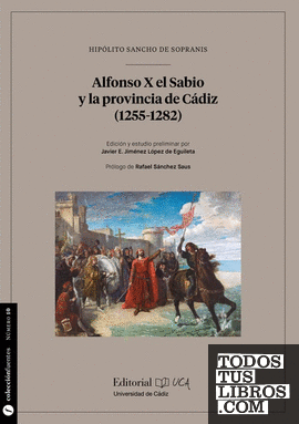 Alfonso X el Sabio y la provincia de Cádiz (1255-1282)