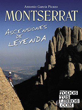 Montserrat. Ascensiones de leyenda