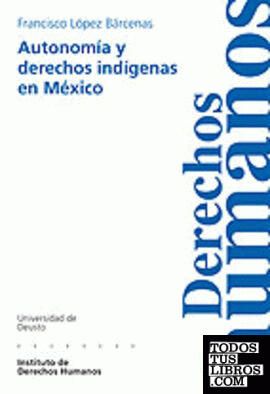 Autonomía y derechos indígenas en México