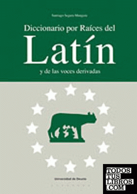 Diccionario por Raíces del Latín y de las voces derivadas