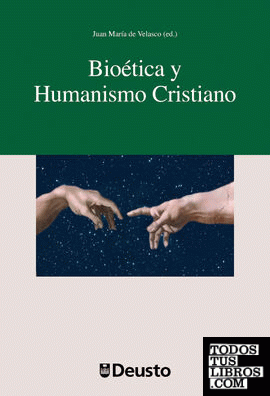 Bioética y Humanismo Cristiano