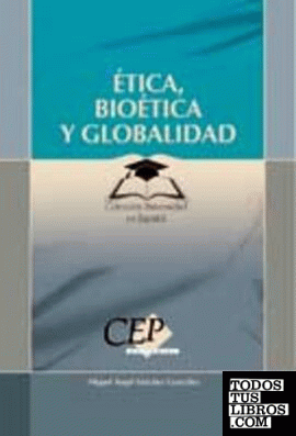 Ética Bioética y Globalidad. Colección Universidad en Español
