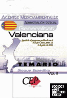 Temario Bloque Específico Vol. II. Oposiciones Agentes Medioambientales de la Administración Especial de la Generalitat Valenciana