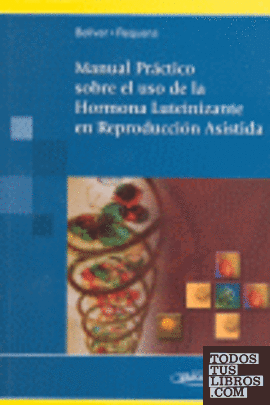 Manual Práctico sobre el uso de la Hormona Luteinizante en Reproducción Asistida