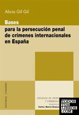 Bases para la persecución penal de crímenes internacionales en España