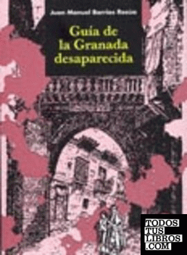 Guía de la Granada desaparecida