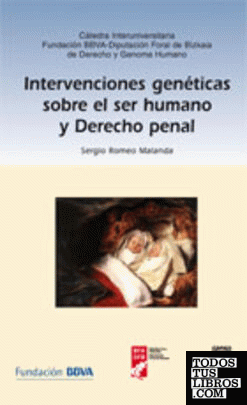 Intervenciones genéticas sobre el ser humano y derecho penal