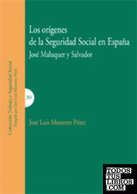 LOS ORÍGENES DE LA SEGURIDAD SOCIAL EN ESPAÑA.
