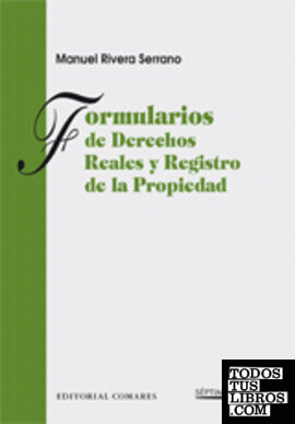 FORMULARIOS DE DERECHOS REALES Y REGISTRO DE LA PROPIEDAD.