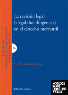 LA REVISIÓN LEGAL. (LEGAL DUE DILIGENCE) EN EL DERECHO MERCANTIL.