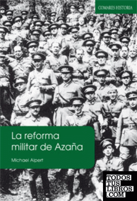 LA REFORMA MILITAR DE AZAÑA.