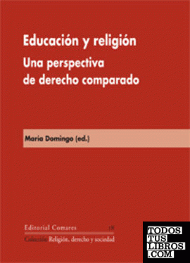 EDUCACIÓN Y RELIGIÓN. UNA PERSPECTIVA DE DERECHO COMPARADO.