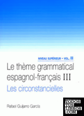 LE THEME GRAMMATICAL ESPAGNOL-FRANÇAIS III.