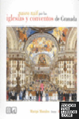 Paseo naif por las iglesias y conventos de Granada