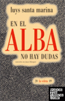 EN EL ALBA NO HAY DUDAS.