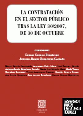 LA CONTRATACIÓN EN EL SECTOR PÚBLICO TRAS LA LEY 30/2007, DE 30 DE OCTUBRE.