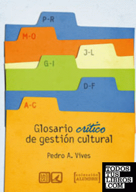 GLOSARIO CRÍTICO DE GESTIÓN CULTURAL.
