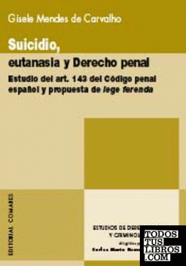 SUICIDIO, EUTANASIA Y DERECHO PENAL.