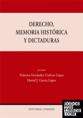 DERECHO, MEMORIA HISTÓRICA Y DICTADURAS.