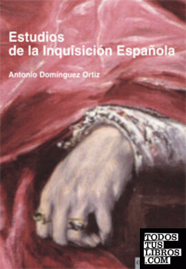 ESTUDIOS DE LA INQUISICIÓN ESPAÑOLA.