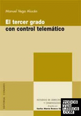 EL TERCER GRADO CON CONTROL TELEMÁTICO.