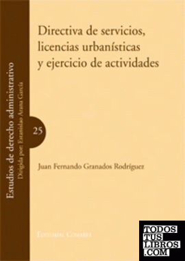 DIRECTIVA DE SERVICIOS, LICENCIAS URBANÍSTICAS Y EJERCICIO DE ACTIVIDADES.