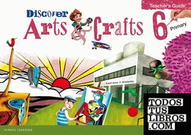 Discover Arts & Crafts 6 Teache