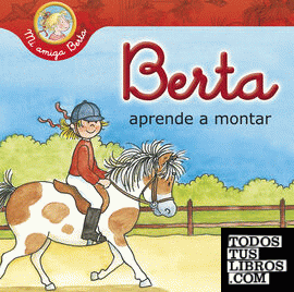 Berta aprende a montar (Mi amiga Berta)