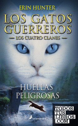 Los Gatos Guerreros | Los Cuatro Clanes 5 - Huellas peligrosas