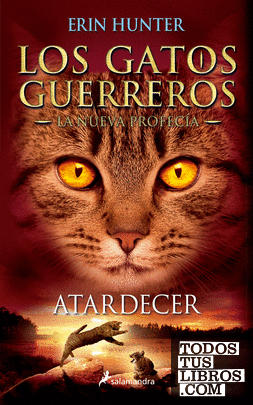 Atardecer (Los Gatos Guerreros | La Nueva Profecía 6)