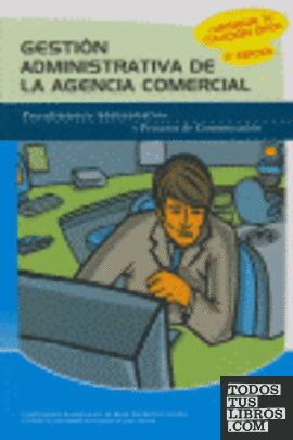 Gestión administrativa de la agencia comercial (2ª edición)