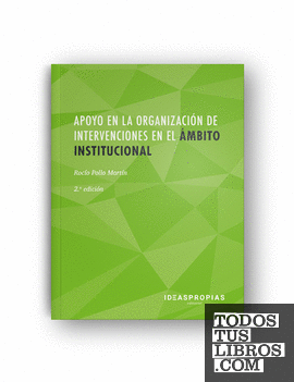 Apoyo en la organización de intervenciones en el ámbito institucional (2ª. Edición)