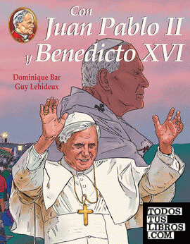 Con Juan Pablo II y Benedicto XVI