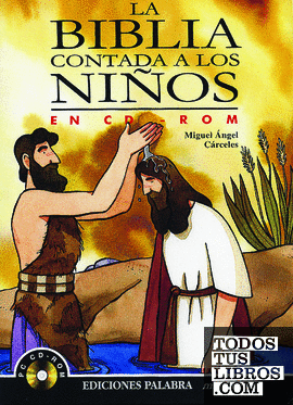 La Biblia Contada A Los Niños de Cárceles, Miguel Ángel 978-84-9840-133-2