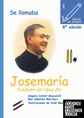 Se llamaba Josemaría