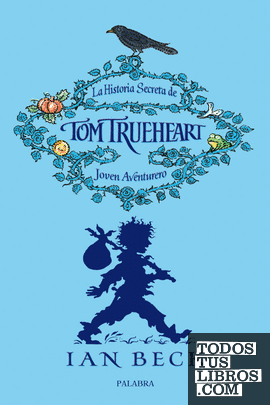 La historia secreta de Tom Trueheart