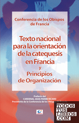Texto nacional para la orientación de la catequesis en Francia y Principios de Organización