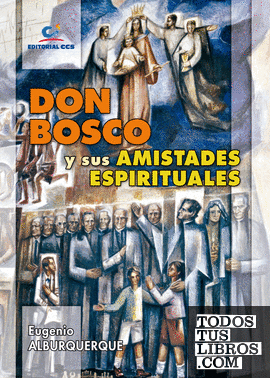 Don Bosco y sus amistades espirituales