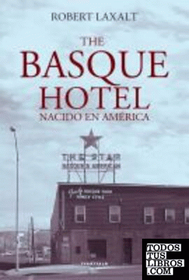 The Basque Hotel / Nacido en América