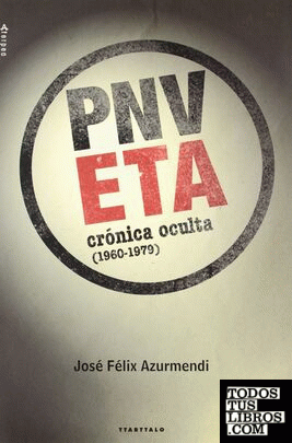 ETA-PNV. Crónica oculta (1960-1979)
