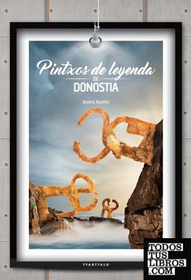 Pintxos de Leyenda de Donostia