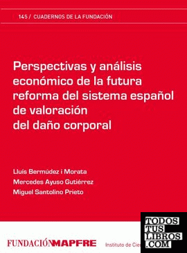 Perspectivas y análisis económico de la futura reforma del sistema español de valoración del daño corporal