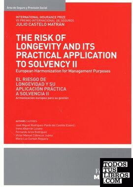 The risk of longevity and its practical application to Solvency II / El riesgo de longevidad y su aplicación práctica A Solvencia II