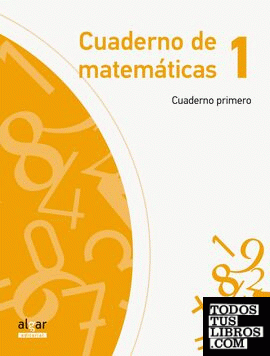 Cuaderno de Matemáticas 1. Cuaderno Primero