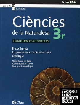 Ciències de la naturalesa, el cos humà, els problemas mediambientals, geologia, 3 ESO. Quadern d'activitats